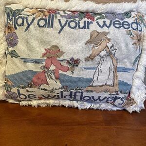 May All Your Weeds Be Wildflowers Embroidered Pillow